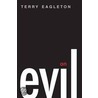 On Evil by Terry Eagleton