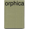 Orphica door Orpheus