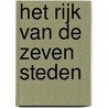 Het rijk van de zeven steden by Steven Erikson