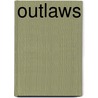 Outlaws by Paul Bagdgon