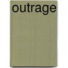 Outrage door Roger Oldfield