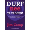 Durf nee te zeggen!