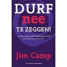 Durf nee te zeggen! door J. Camp