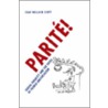 Parite! by Joan Wallach Scott