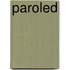 Paroled