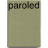 Paroled