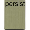 Persist by Peter Clothier