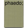 Phaedo; door Plato Plato
