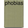 Phobias door Erin M. Hovanec