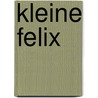 Kleine Felix