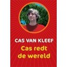 Cas redt de wereld