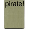 Pirate! by Magic Meg Clibbon