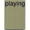 Playing by Mathew Price
