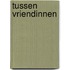 Tussen vriendinnen