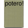 Potero! by Gottfried K. Reiß