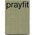 Prayfit