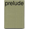 Prelude by William Coles