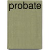 Probate door Gordon Bowley