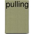 Pulling