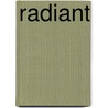 Radiant by Chandra Peele
