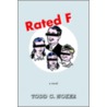 Rated F by Todd C. Noker