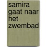 Samira gaat naar het zwembad door J. Herts