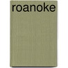 Roanoke by Miriam T. Timpledon
