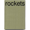 Rockets by Gregory Vogt