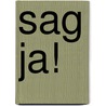 Sag Ja! door Sushmah
