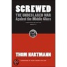 Screwed by Thom Hartmann