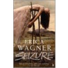 Seizure by Erica Wagner