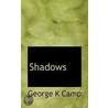 Shadows door George K. Camp