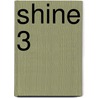 Shine 3 by P. Prowse