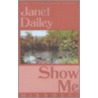 Show Me by Janet Dailey