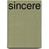 Sincere
