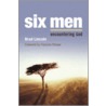 Six Men by Brad Lincoln