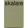 Skalare door Wolfgang Staeck