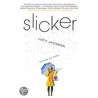 Slicker by Lucy Jackson