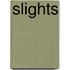 Slights