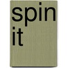 Spin It door Lee Raven
