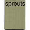 Sprouts door Shirley L. Ramsey