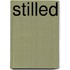 Stilled