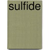 Sulfide door Miriam T. Timpledon