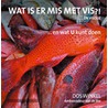 Wat is er mis met vis?! en visolie door D. Winkel