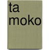 Ta Moko door D.R. Simmons