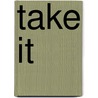 Take It door Joshua Beckman