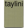 Taylini by Marguerite Ashton