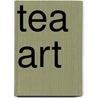 Tea Art by Gregory Suriano