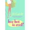 Hoe hot is cool? by J. Karoly