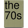 The 70s by Dan Epstein